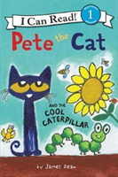 Pete the Cat and the Cool Caterpillar (Dean James)