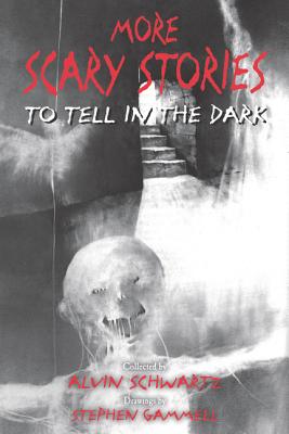 More Scary Stories to Tell in the Dark (Schwartz Alvin)