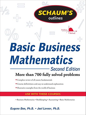 Schaum\'s Outline of Basic Business Mathematics (Don Eugene)