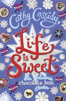 Life is Sweet: A Chocolate Box Short Story Collection (Cassidy Cathy)