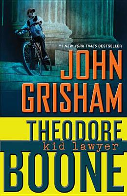 Theodore Boone: Kid Lawyer (Grisham John)