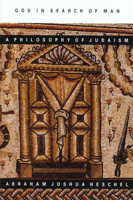 God in Search of Man: A Philosophy of Judaism (Heschel Abraham Joshua)
