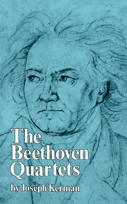 The Beethoven Quartets (Kerman Joseph)