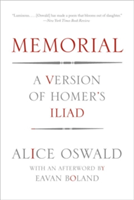 Memorial: A Version of Homer\'s Iliad (Oswald Alice)