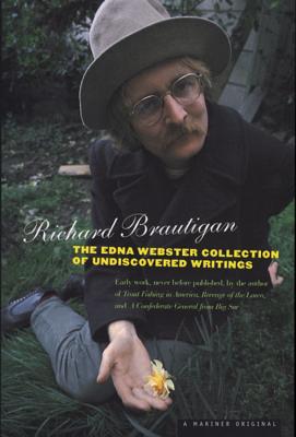 The Edna Webster Collection of Undiscovered Writing (Brautigan Richard)