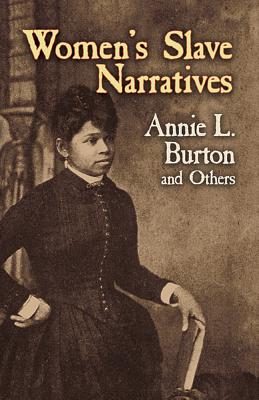 Women\'s Slave Narratives (Burton Annie L.)