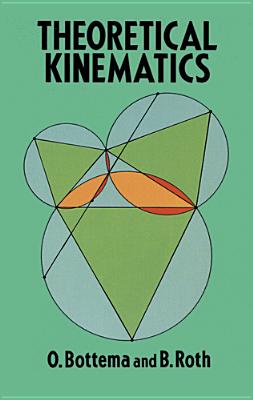 The Theoretical Kinematics: Quick Reads by Great Writers (Bottema O.)