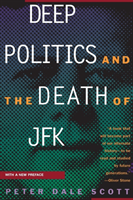 Deep Politics and the Death of JFK (Scott Peter Dale)