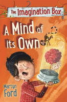 Imagination Box: A Mind of its Own (Ford Martyn)
