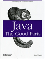 Java: The Good Parts (Waldo Jim)