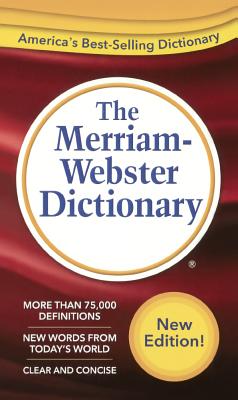 The Merriam-Webster Dictionary (Merriam-Webster)