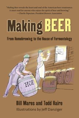 Making Beer: From Homebrew to the House of Fermentology (Mares Bill)