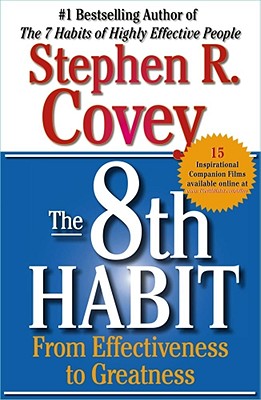The 8th Habit: From Effectiveness to Greatness (Covey Stephen R.)