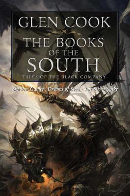 The Books of the South: Tales of the Black Company: Tales of the Black Company (Cook Glen)