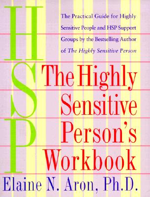 The Highly Sensitive Person\'s Workbook (Aron Elaine N.)