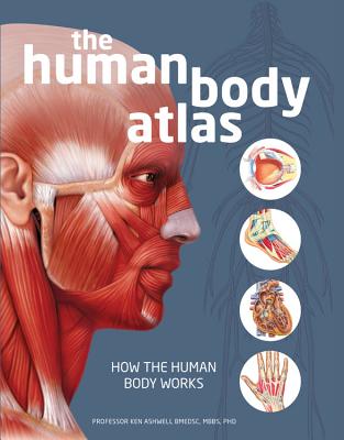 The Human Body Atlas: How the Human Body Works (National Geographic)