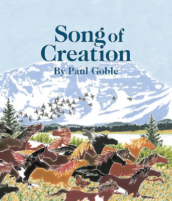 Song of Creation (Goble Paul)