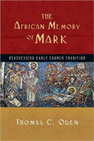 African Memory of Mark (Oden Dr Thomas C (Eastern University))
