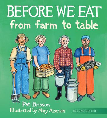Before We Eat: From Farm to Table (Brisson Pat)