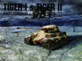 Panzers Tiger I & II (Scheibert Horst)