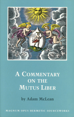 A Commentary on the Mutus Liber (McLean Adam)