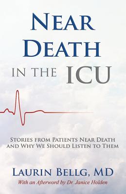 Near Death in the ICU (Bellg MD Laurin)
