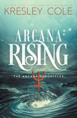 Arcana Rising (Cole Kresley)