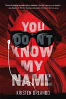 You Don\'t Know My Name (Orlando Kristen)