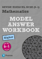 Revise Edexcel GCSE (9-1) Mathematics Higher Model Answer Workbook
