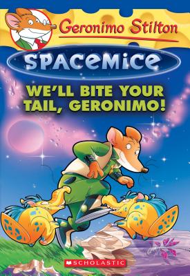 We\'ll Bite Your Tail, Geronimo! (Stilton Geronimo)
