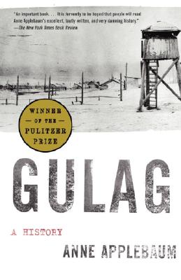 Gulag: A History (Applebaum Anne)