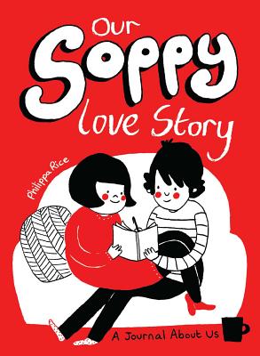 Our Soppy Love Story (Rice Philippa)
