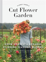 Floret Farm\'s Cut Flower Garden (Benzakein Erin)