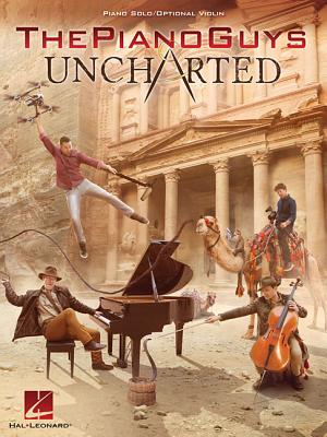 The Piano Guys - Uncharted: Piano Solo/Optional Violin Part (Piano Guys The)