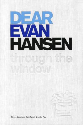 Dear Evan Hansen: Through the Window (Levenson Steven)