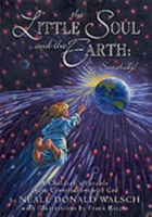Little Soul and the Earth (Walsch Neale Donald)