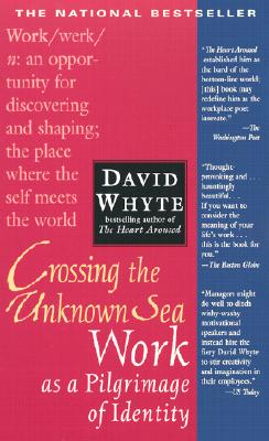 Crossing the Unknown Sea (Whyte David)