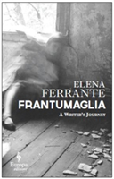 Frantumaglia (Ferrante Elena)
