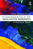 Fundamentals of Qualitative Research (Bhattacharya Kakali)