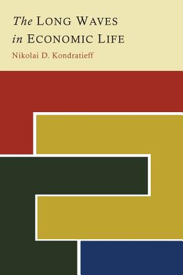 The Long Waves in Economic Life (Kondratieff Nikolai D.)