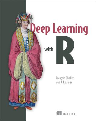 Deep Learning with R (Chollet Francois)