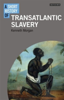 Short History of Transatlantic Slavery (Morgan Kenneth)