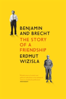 Benjamin and Brecht (Wizisla Erdmut)