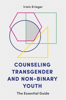 Counseling Transgender and Non-Binary Youth (Krieger Irwin)