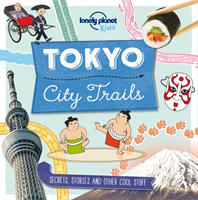 City Trails - Tokyo (Lonely Planet Kids)