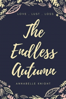 Endless Autumn (Knight Annabelle)