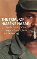 Trial of Hissene Habre (Hicks Celeste)