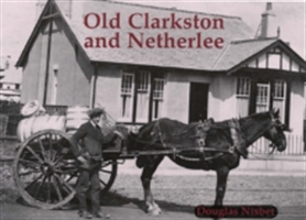 Old Clarkston and Netherlee (Nisbet Douglas)