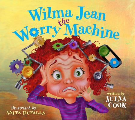 Wilma Jean the Worry Machine (Cook Julia)