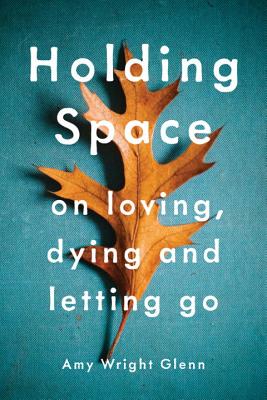 Holding Space (Glenn Amy Wright)